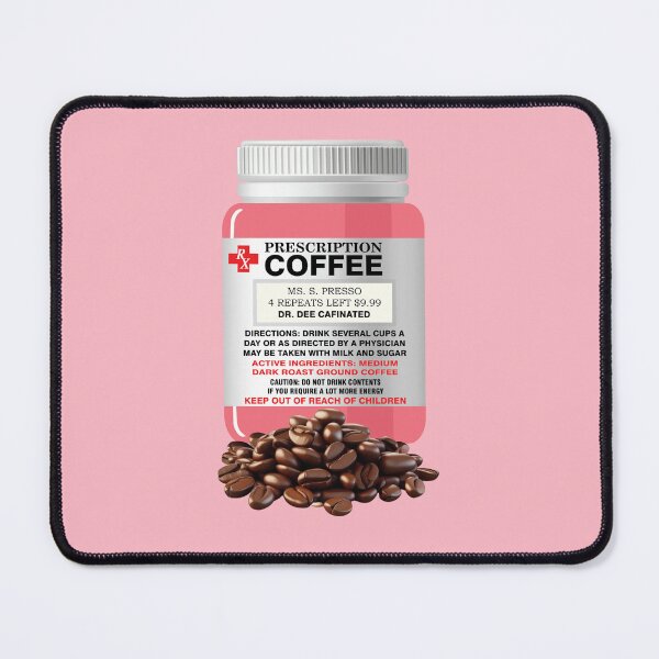 Item preview, Prescription coffee - CORAL designed and sold by StellarFX.