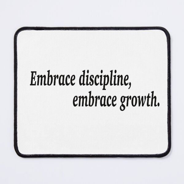 Item preview, Embrace discipline embrace growth. designed and sold by fanzen69.
