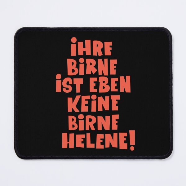 Item preview, Your pear is just not a pear Helene - Loriot - Pappa ante Portas - TV Kult - German designed and sold by Boogosh.
