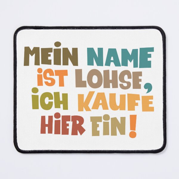 Item preview, My name is Lohse, I shop here - Loriot - TV Kult - German designed and sold by Boogosh.