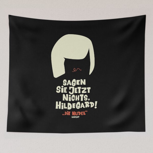 Item preview, Don't say anything now, Hildegard - Loriot - The Nudel - TV Kult - German designed and sold by Boogosh.