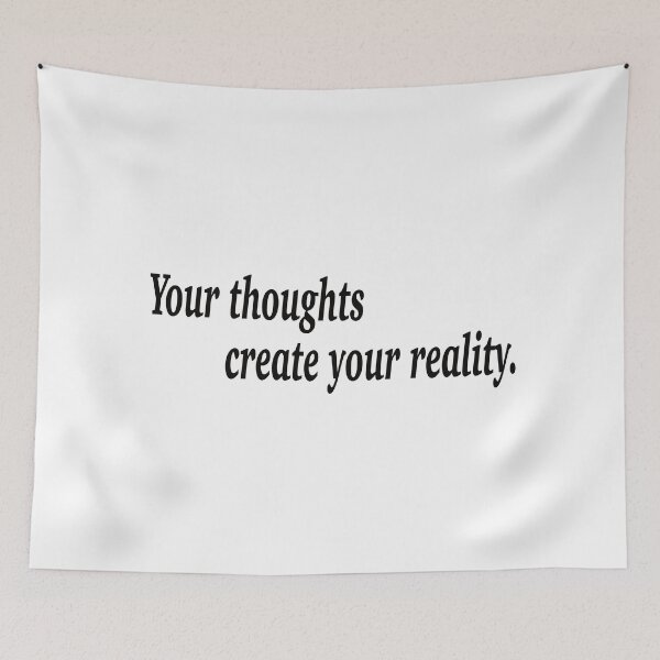 Item preview, Your thoughts create you reality. designed and sold by fanzen69.