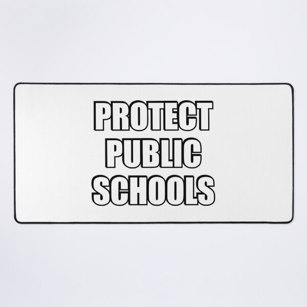 Item preview, Protect Public Schools designed and sold by Inspirationmotivation.