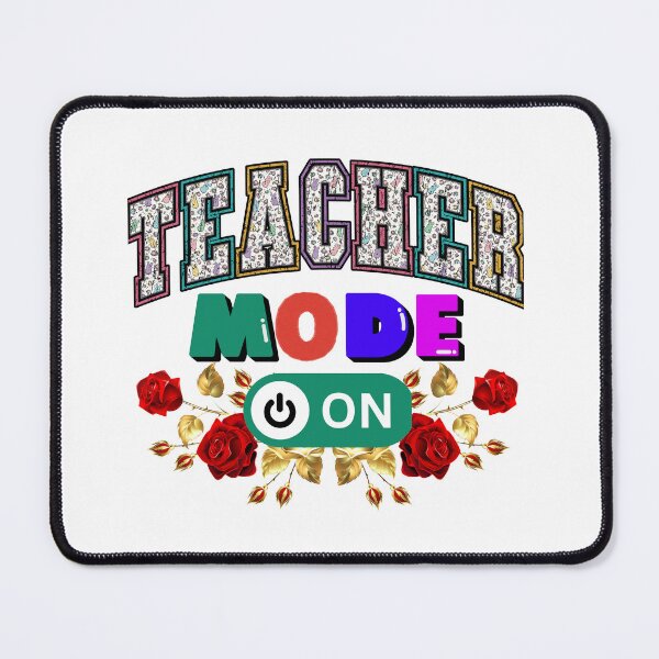 Item preview, Teacher Mode On, Teacher Inspiration Floral Design designed and sold by Raise2Shine.