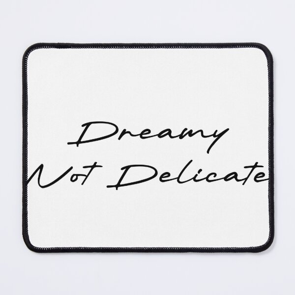 Item preview, Dreamy Not Delicate designed and sold by Ninjacatoff.
