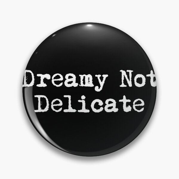 Item preview, Dreamy Not Delicate designed and sold by Ninjacatoff.