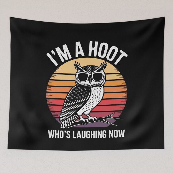 Item preview, I´m A Hoot Who´s Laughing Now designed and sold by MooonTees.