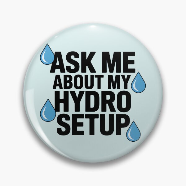 Item preview, Ask Me About My Hydro Setup designed and sold by Jollys-ArtShop.