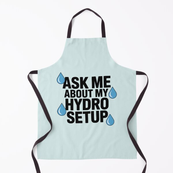 Item preview, Ask Me About My Hydro Setup designed and sold by Jollys-ArtShop.