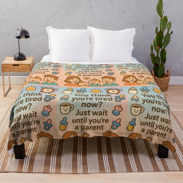 Item preview, You think you are tired now? Just wait until you are a parent. designed and sold by Nat-Rio.