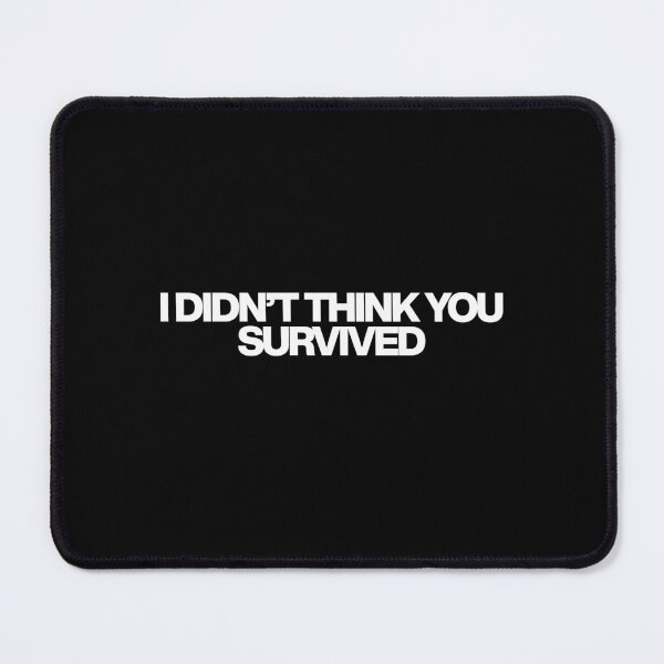 Item preview, I didn’t think you survived - Predator Badlands Quotes designed and sold by dsxclothing.
