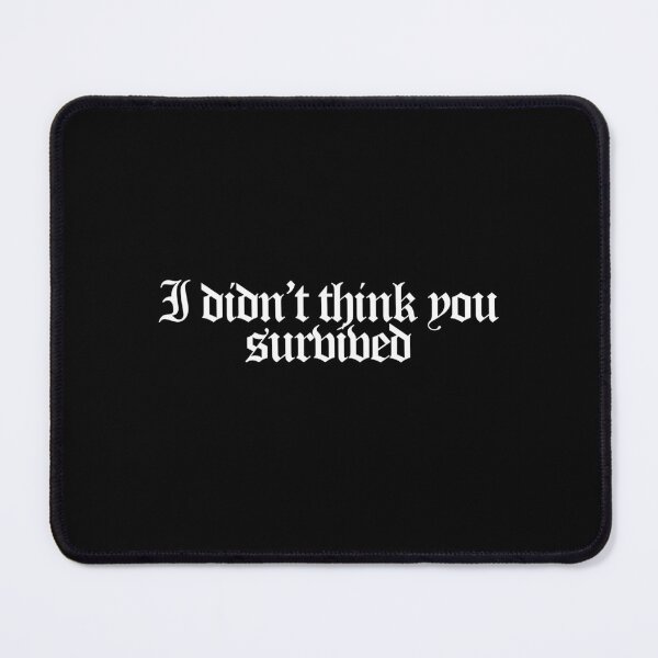 Item preview, I didn’t think you survived - Predator Badlands Quotes designed and sold by dsxclothing.