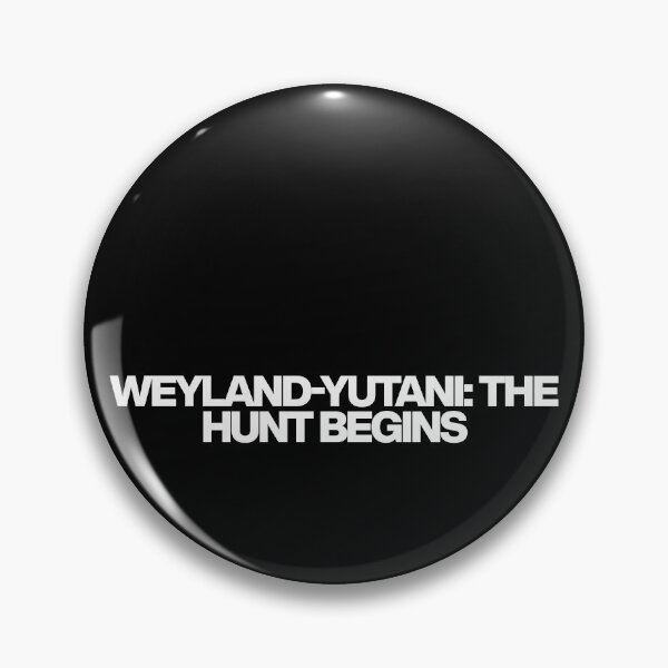 Item preview, Weyland-Yutani: The Hunt Begins - Predator Badlands Quotes designed and sold by dsxclothing.