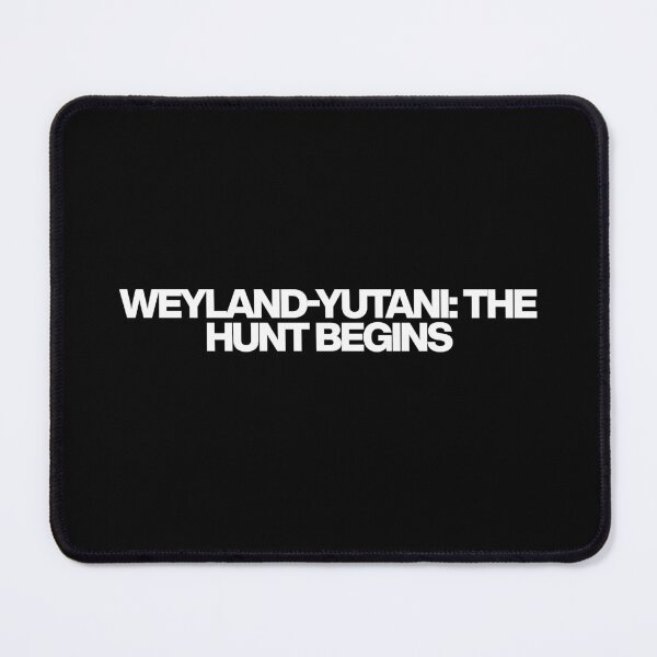 Item preview, Weyland-Yutani: The Hunt Begins - Predator Badlands Quotes designed and sold by dsxclothing.