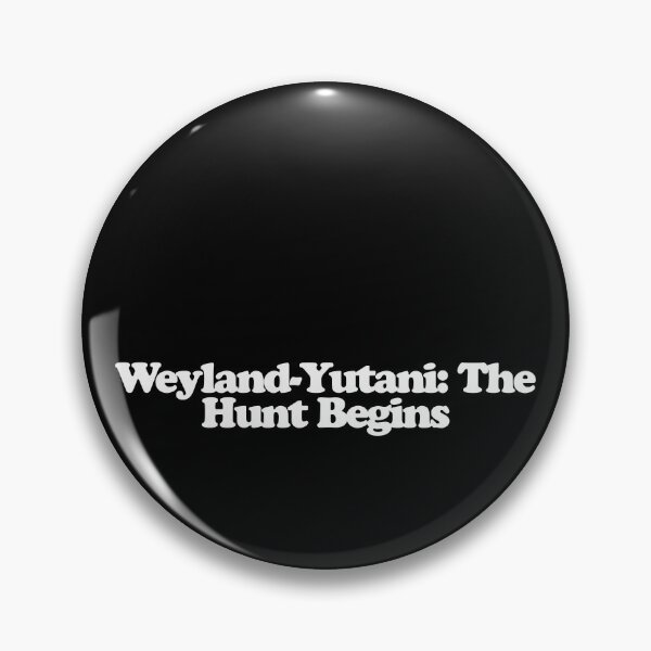 Item preview, Weyland-Yutani: The Hunt Begins - Predator Badlands Quotes designed and sold by dsxclothing.