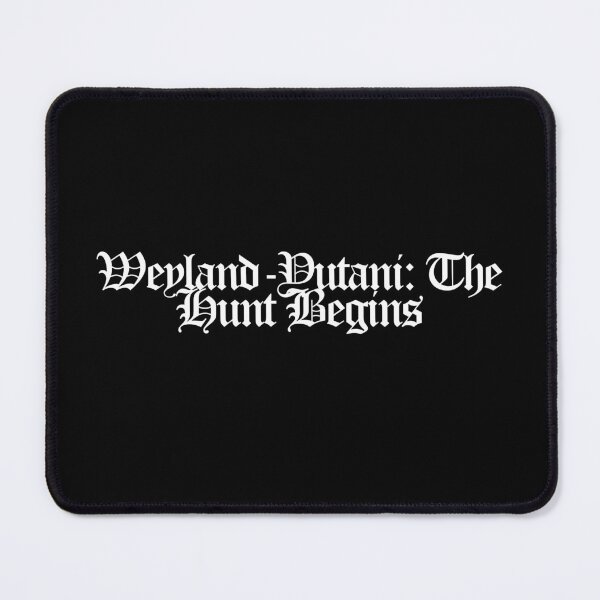 Item preview, Weyland-Yutani: The Hunt Begins - Predator Badlands Quotes designed and sold by dsxclothing.