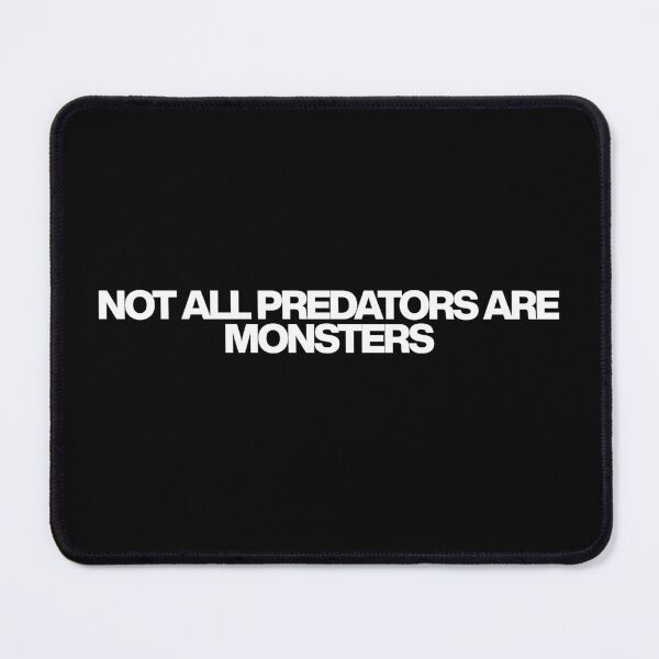 Item preview, Not all predators are monsters - Predator Badlands Quotes designed and sold by dsxclothing.