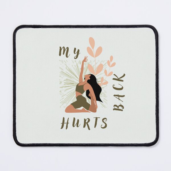 Item preview, My Back Hurts designed and sold by heartfeltarts93.