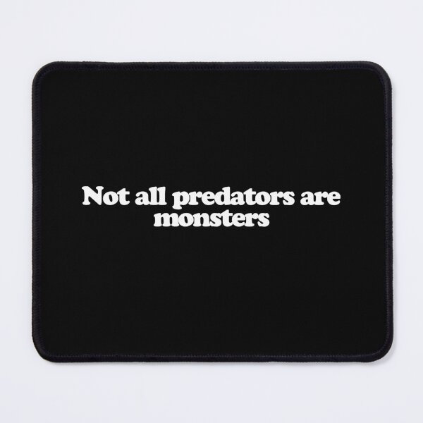 Item preview, Not all predators are monsters - Predator Badlands Quotes designed and sold by dsxclothing.