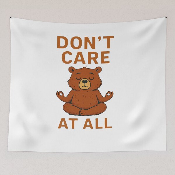 Item preview, Don’t Care At All – Funny Meditating Bear Design designed and sold by lamp148.