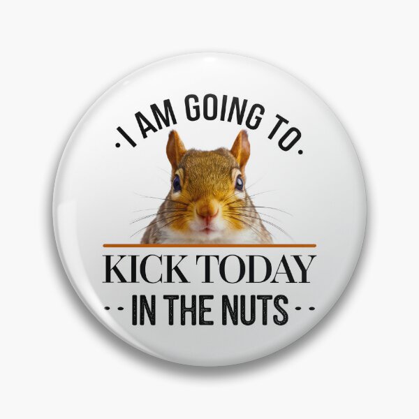 Item preview, I Am Going To Kick Today In The Nuts designed and sold by Angry Swan Designs.