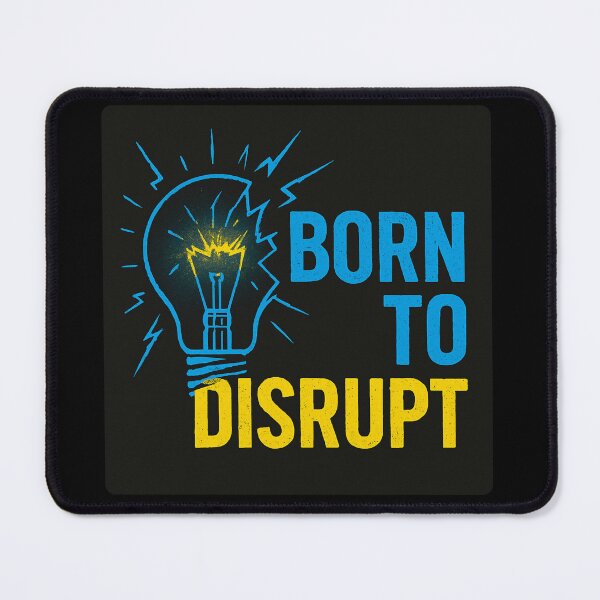 Item preview, Born to Disrupt designed and sold by Mykhailov.