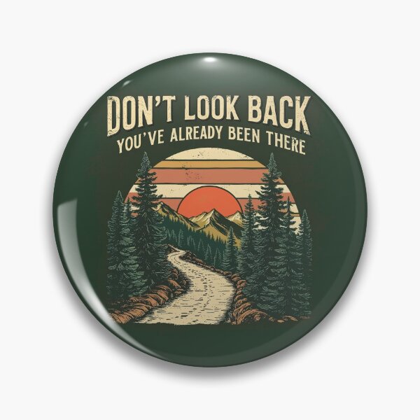 Item preview, Don’t Look Back, You’ve Already Been There designed and sold by TestudoDesign.