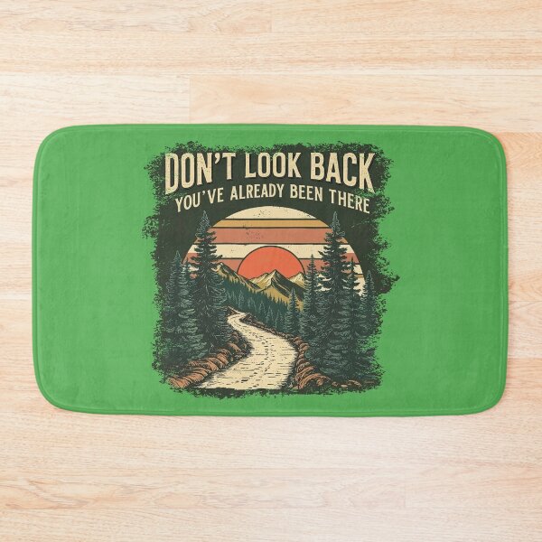 Item preview, Don’t Look Back, You’ve Already Been There designed and sold by TestudoDesign.
