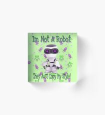 I'm Not A Robot Light Green Acrylic Block