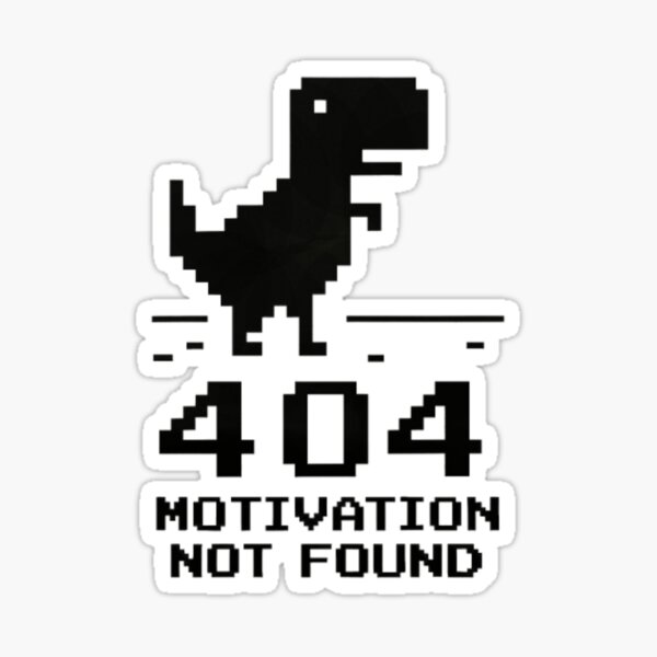 Item preview, 404 – Motivation Not Found | Funny Pixel Art Dino Design designed and sold by lamp148.