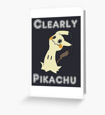 Clearly Pikachu - Mimikyu Greeting Card
