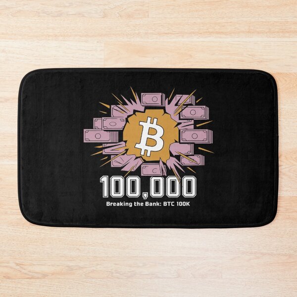 Item preview, breaking the bank: Bitcoin 100k and going beyond, bitcoin crypto designed and sold by NoetherSym.
