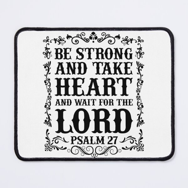 Item preview, Psalm 27 Strength and Heart designed and sold by DarylWelsh2024.