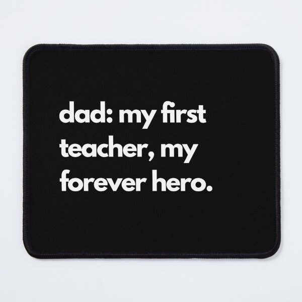 Item preview, Dad: My first teacher, my forever hero. - Fathers Day designed and sold by designsbyaneta.