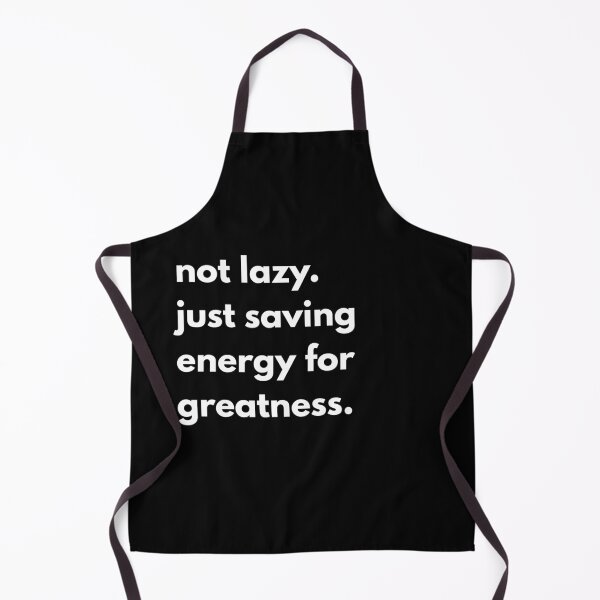Item preview, Not lazy. Just saving energy for greatness. designed and sold by designsbyaneta.