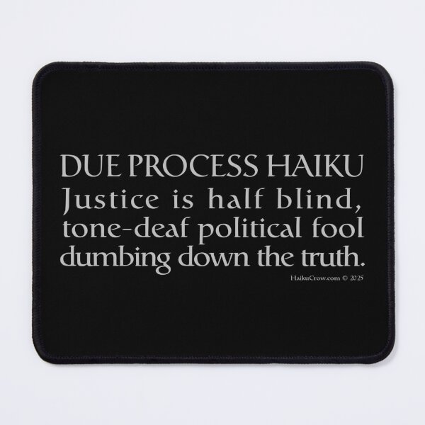 Item preview, Due Process Haiku designed and sold by EyeMagined.