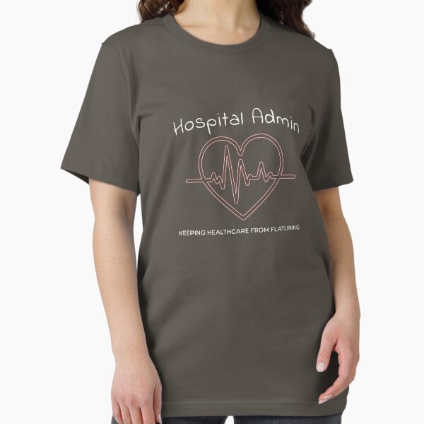 Item preview, Hospital Administrator Shirt - Funny Hospital Management Tee for Medical Staff, Administrator Gift for Hospital Leadership designed and sold by ColdMtnDesigns.