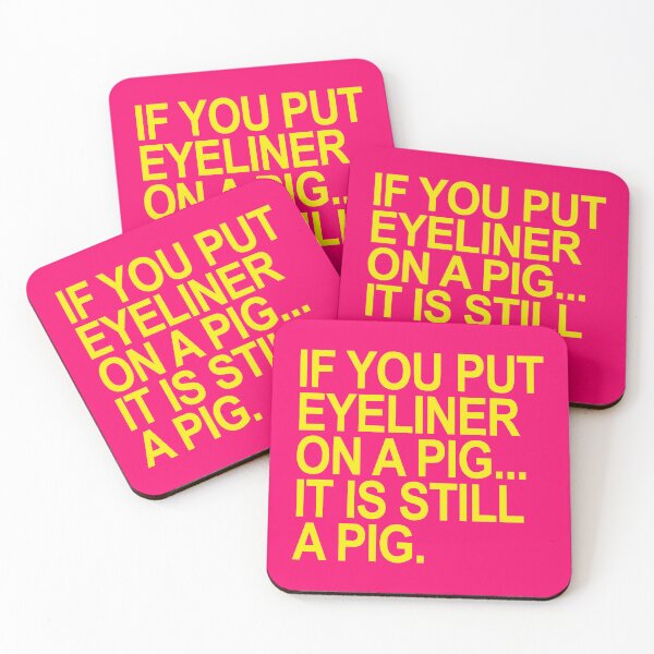 Item preview, If you put eyeliner on a pig... it is still a pig (hot pink) designed and sold by Thelittlelord.