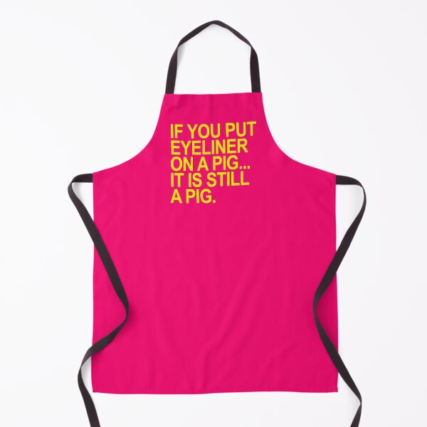 Item preview, If you put eyeliner on a pig... it is still a pig (hot pink) designed and sold by Thelittlelord.
