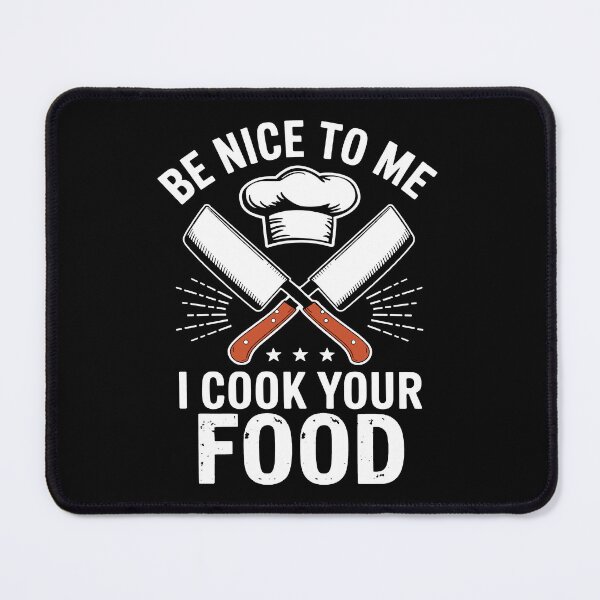 Item preview, Be Nice To Me I Cook Your Food designed and sold by Traveldrawings.