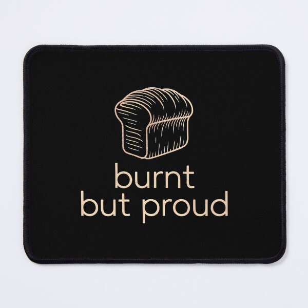 Item preview, Burnt But Proud Baking Dad Joke designed and sold by DomTeesHaven.