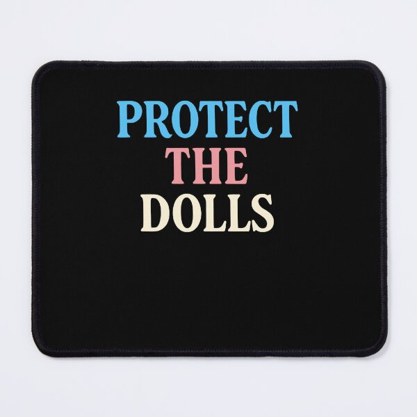 Item preview, Protect The Dolls Gender Equality Trans Pride Funny designed and sold by Cute-Collection.