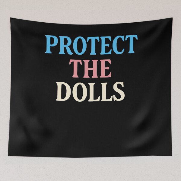 Item preview, Protect The Dolls Gender Equality Trans Pride Funny designed and sold by Cute-Collection.