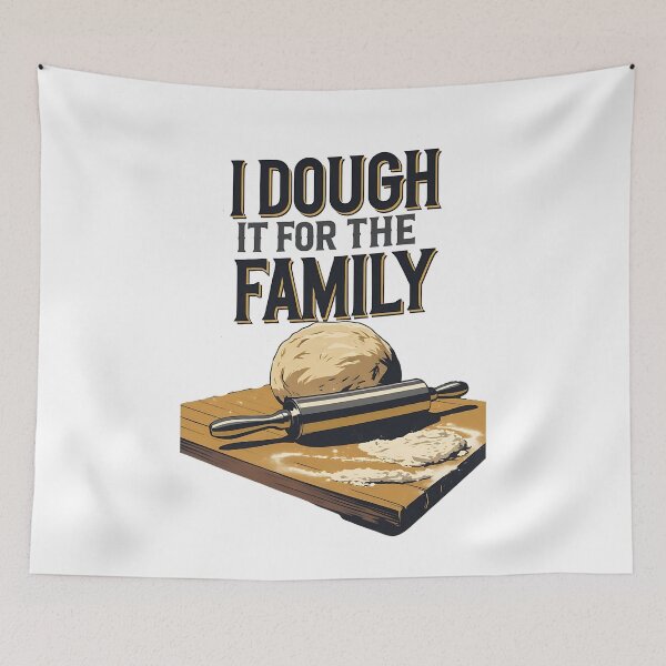 Item preview, I Dough It For The Family Baking Dad Joke designed and sold by DomTeesHaven.