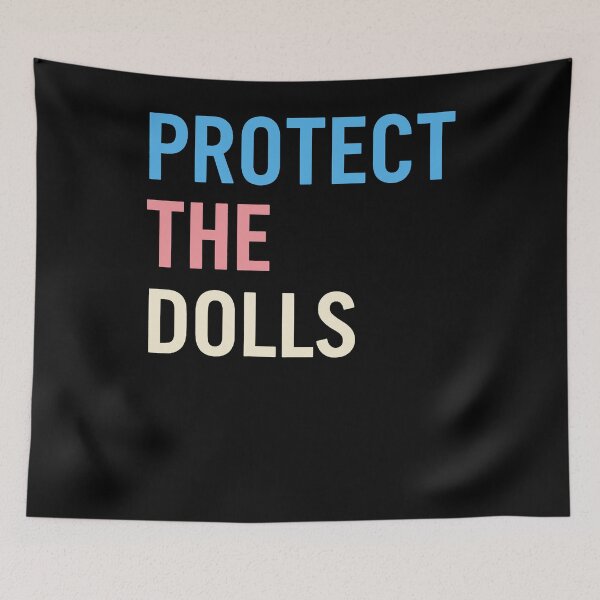Item preview, Protect The Dolls Trans Pride Human Rights Retro Funny designed and sold by Cute-Collection.
