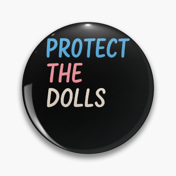 Item preview, Protect The Dolls Transgender Pride Human Rights designed and sold by Cute-Collection.
