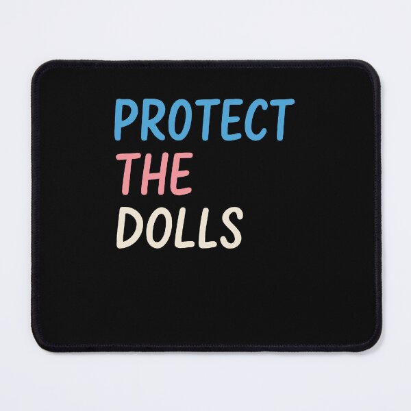 Item preview, Protect The Dolls Transgender Pride Human Rights designed and sold by Cute-Collection.