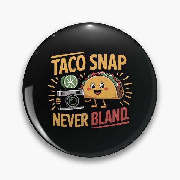 Item preview, Taco Snap Never Bland designed and sold by NewArtWave.
