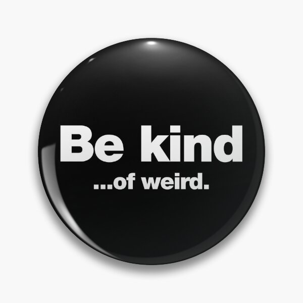 Item preview, Be kind ... of weird. designed and sold by chestify.