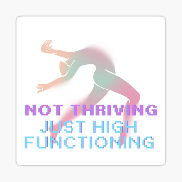 Item preview, not thriving just high functioning dance designed and sold by DestinyoBestiny.